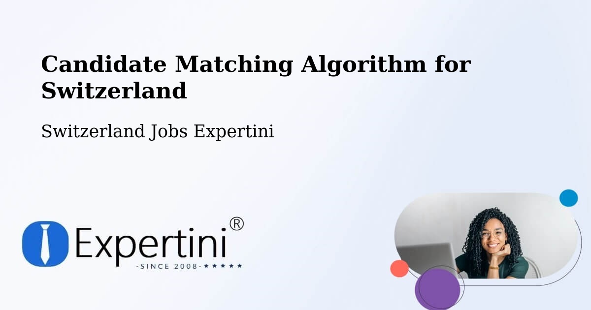 Candidate Matching Algorithm Overview – Glâne District - Switzerland Jobs Expertini