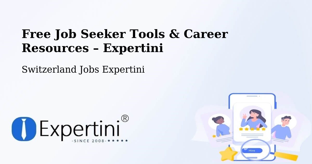 Free Job Seeker Tools & Career Resources – Glâne District - Glâne District, Switzerland Jobs Expertini