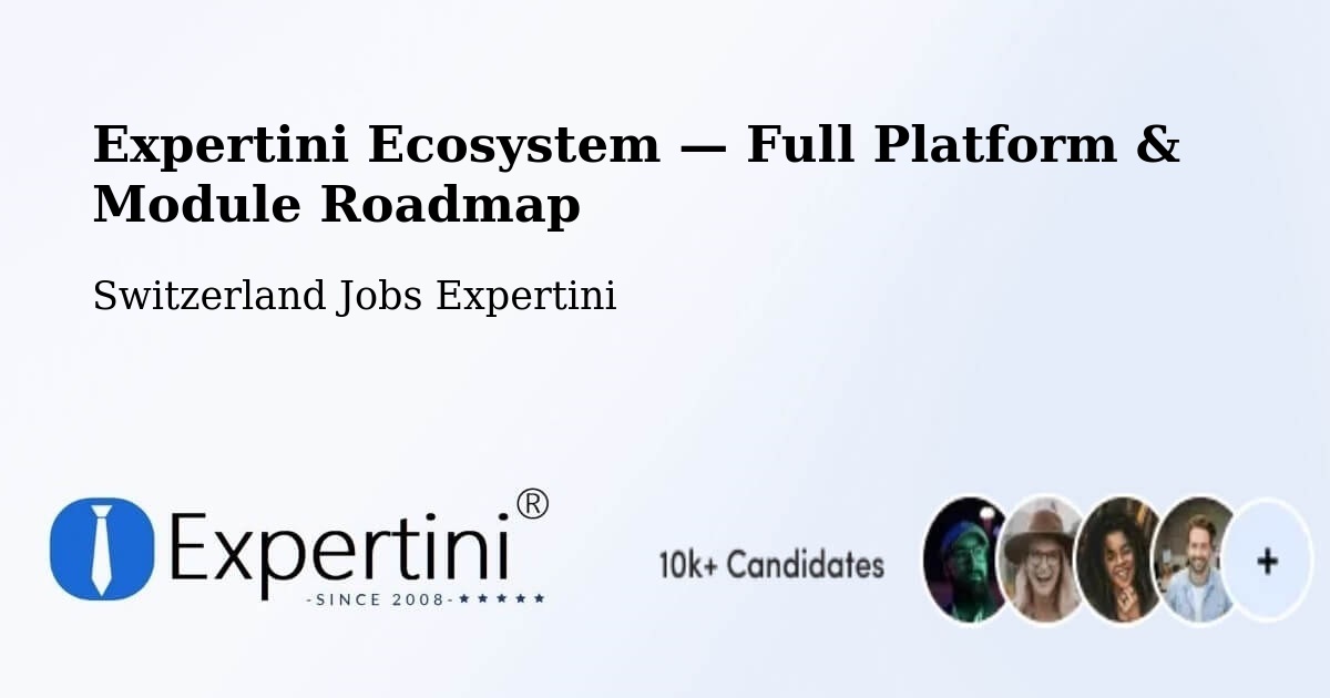 Expertini Ecosystem — Full Platform & Module Roadmap – Glâne District