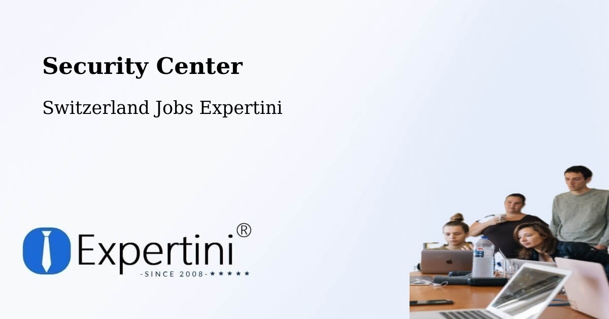 Security & Compliance – Glâne District - Switzerland Jobs Expertini