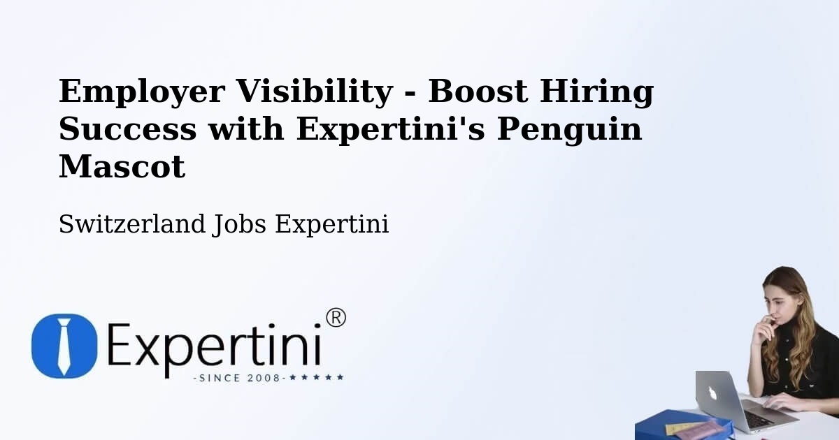 CV and Resume Visibility Optimization – Glâne District - Switzerland Jobs Expertini